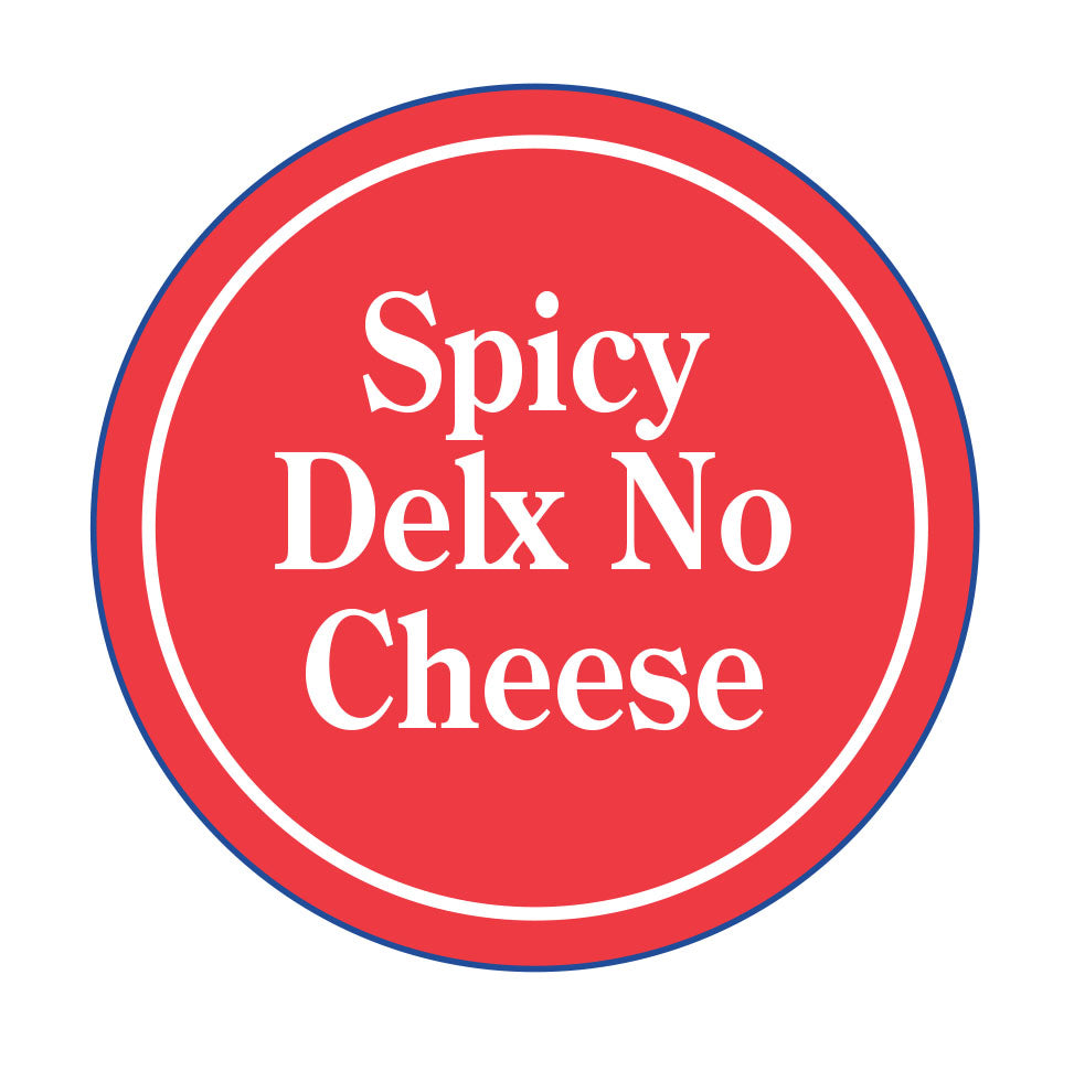 (Spicy Delx No Cheese)