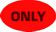 Only