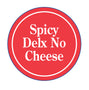 (Spicy Delx No Cheese)
