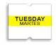 Tuesday - Martes (for Towa Double Line Date Labeler)