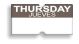 Thursday - Jueves (for Towa Single Line Date Labeler)