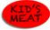 Kid's Meat