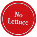 (No Lettuce)